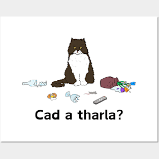 Cad a tharla cat? - Irish Laguage Cat design Posters and Art